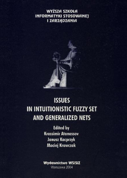 Issues in Intuitionistic Fuzzy Sets and Generalized Nets