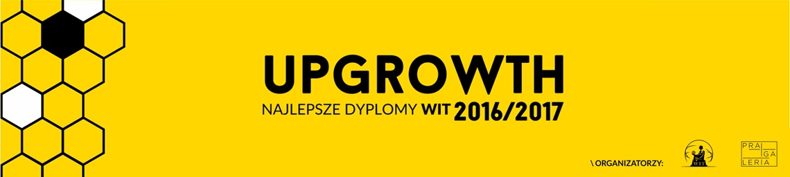 Wystawa UPGROWTH 2016/2017 najlepsze dyplomy WIT
