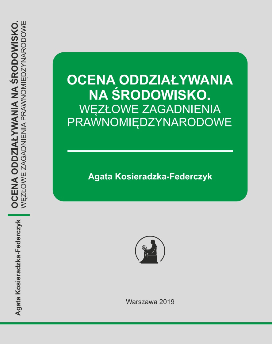 Ocena oddziaływania na środowisko. Węzłowe zagadnienia prawnomiędzynarodowe.