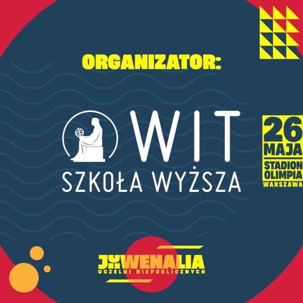 Juwenalia Uczelni Niepublicznych 2023 - WIT w gronie organizatorów wydarzenia