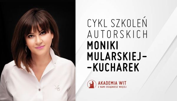 Cykl szkoleń autorskich Moniki Mularskiej-Kucharek