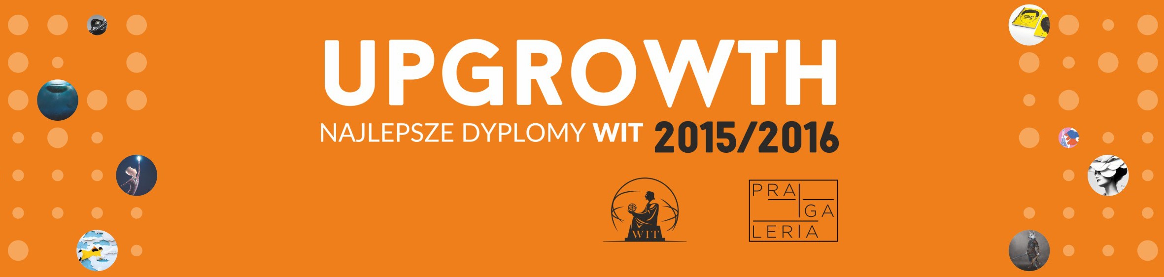 Wystawa UPGROWTH 2015/2016 najlepsze dyplomy WIT