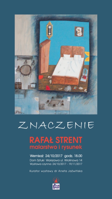 Wystawa Znaczenie \ Rafał Strent \ malarstwo i rysunek