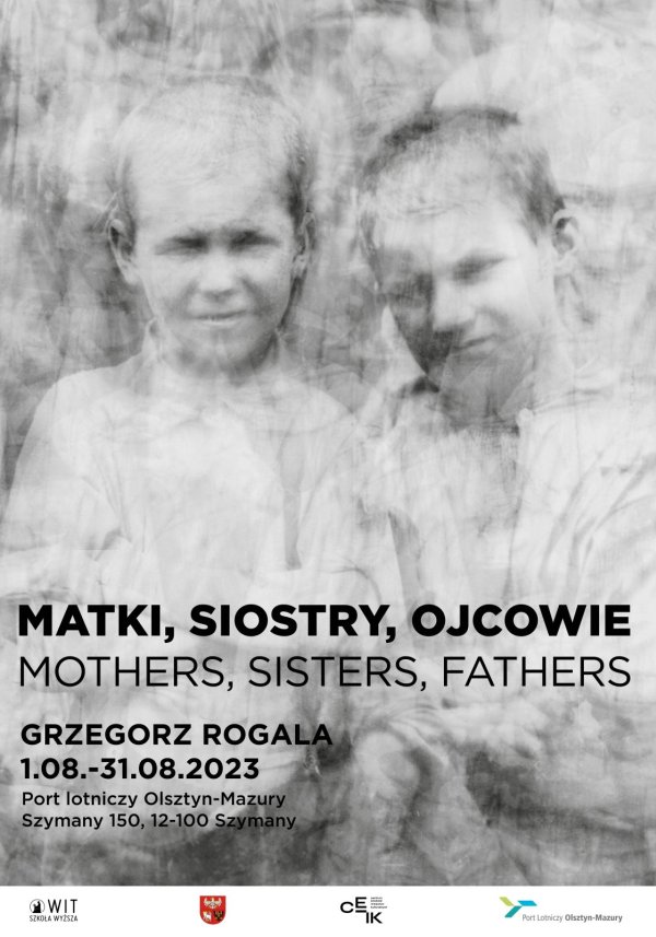 Grzegorz rogala: Matki, Siostry, Ojcowie