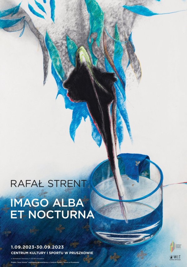 Rafał Strent: Imago alba et nocturna