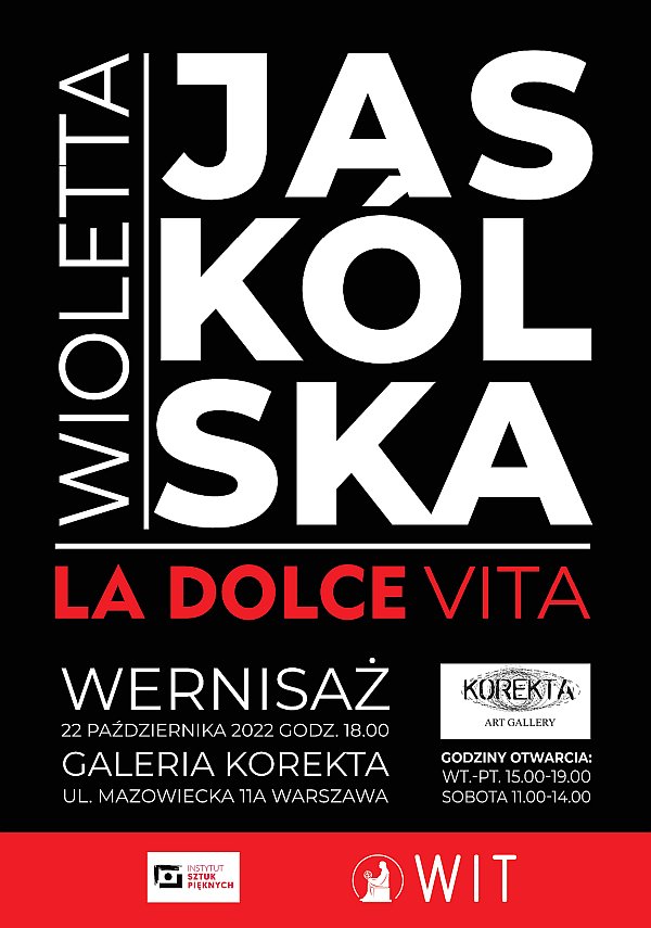 Wioletta Jaskólska: La Dolce Vita i Szarość