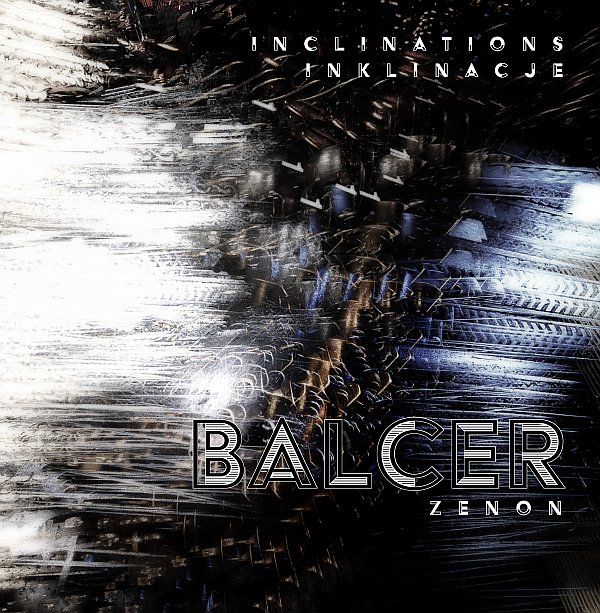 Zenon Balcer: Inklinacje